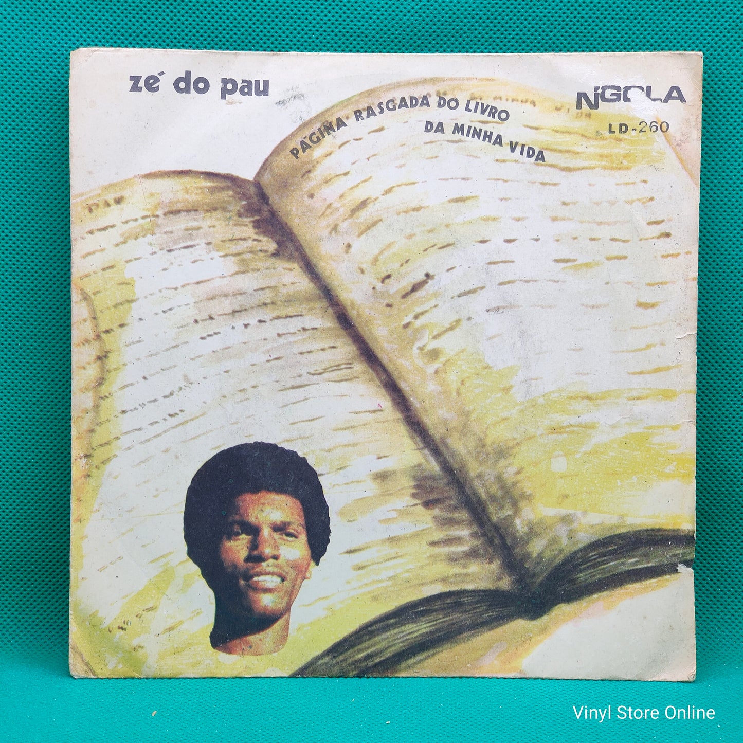 Zé Do Pau ‎– Página Rasgada Do Livro Da Minha Vida / Uá Diama