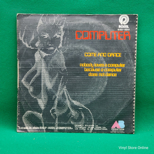 Computer ‎– Come And Dance / Nobody Loves A Computer