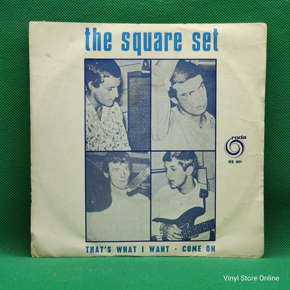 The Square Set - That's What I Want / Come On (7", Single)