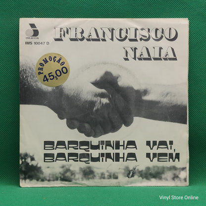 Francisco Naia - Barquinha Vai, Barquinha Vem (7", Single)