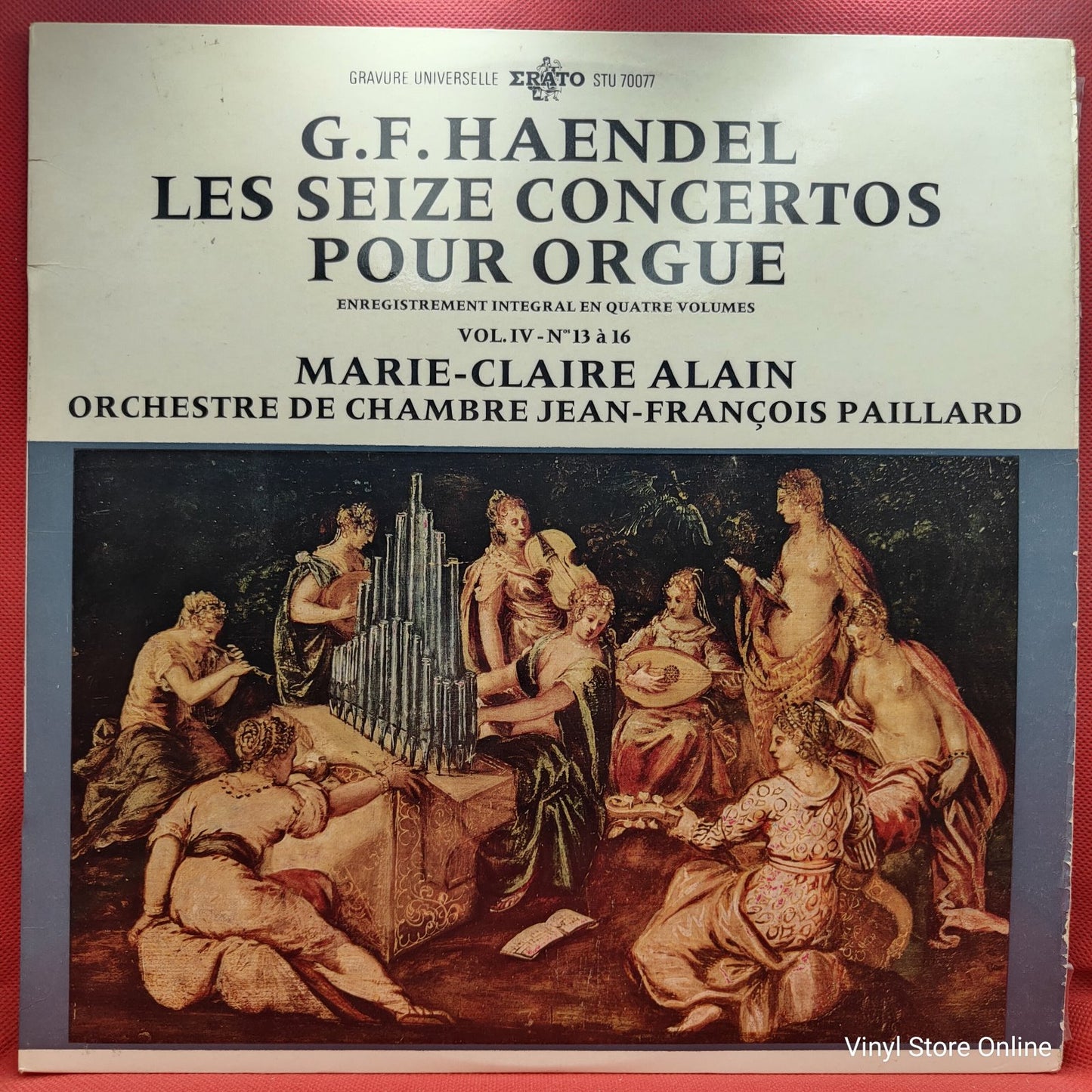 G. F. Haendel - Marie-Claire Alain, Orchestre De Chambre - Les Seize Concertos Pour Orgue - Enregistrement Integral En Quatre Volumes - Vol. IV - Nos 13 À 16 (LP)