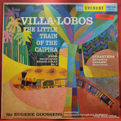 Villa-Lobos / Ginastera, London Symphony Orchestra - The Little Train Of The Caipira Brasileiras No. 2 / Estancia / Panambi (LP)