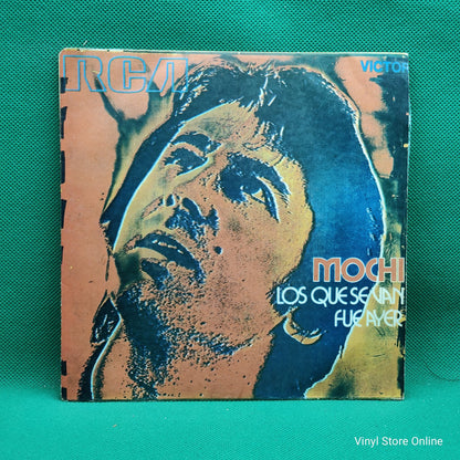 Mochi - Los Que Se Van / Fue Ayer (7")