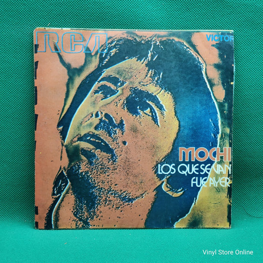 Mochi - Los Que Se Van / Fue Ayer (7")