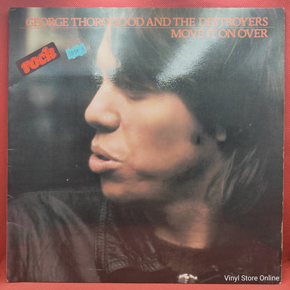 George Thorogood And The Destroyers - Move It On Over (LP)