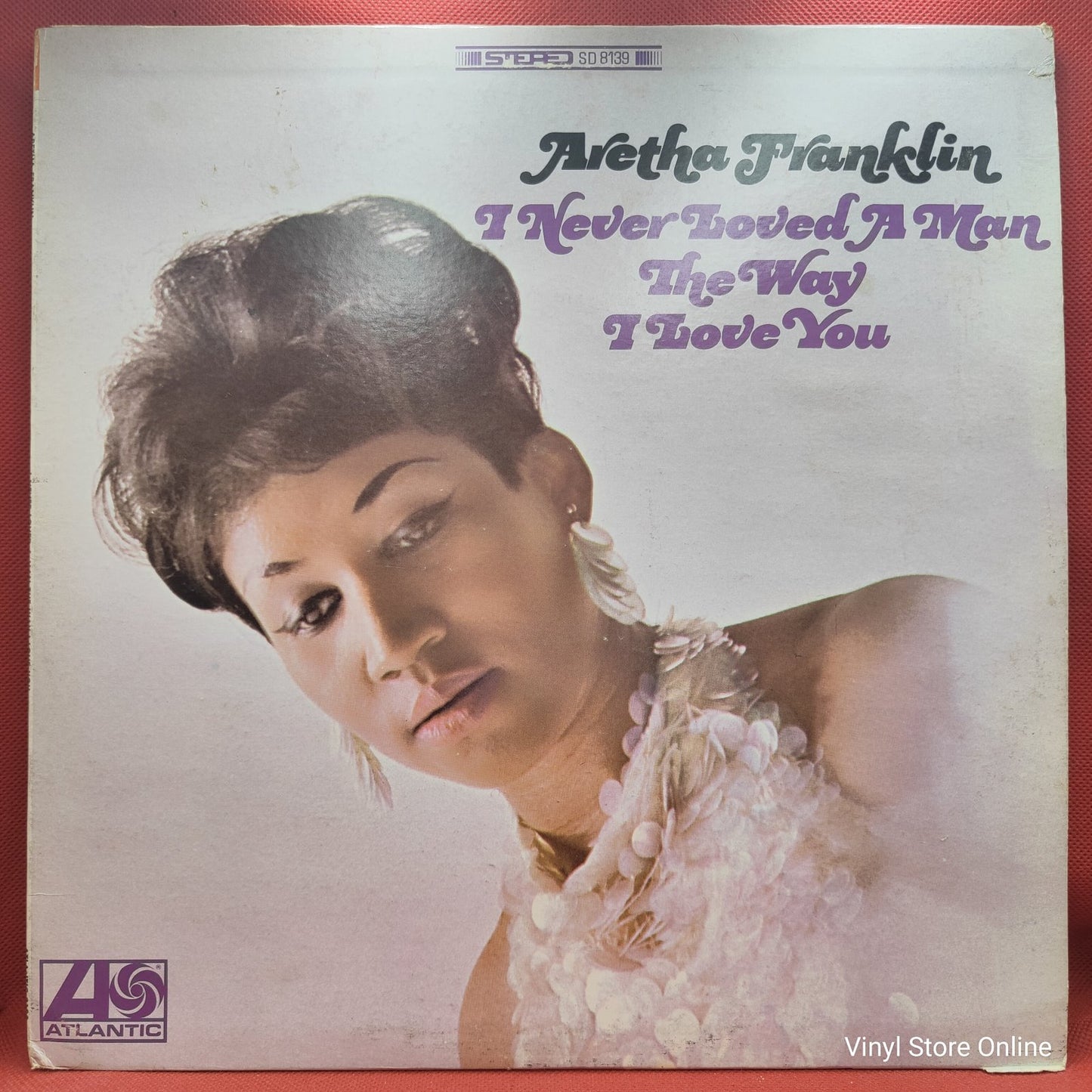 Aretha Franklin - I Never Loved A Man The Way I Love You (LP)