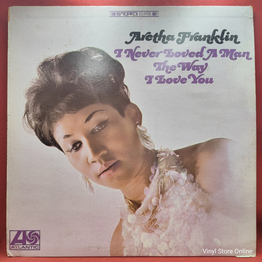 Aretha Franklin - I Never Loved A Man The Way I Love You (LP)
