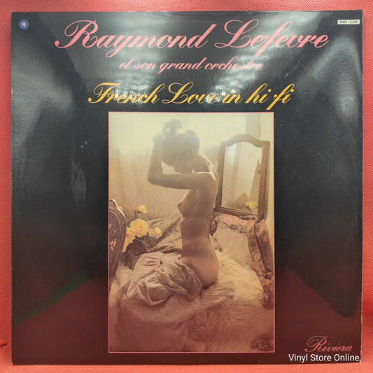 Raymond Lefèvre Et Son Grand Orchestre - French Love In Hi Fi (LP)
