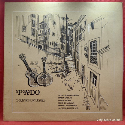 Alfredo Marceneiro / Maria Valejo / Lenita Gentil / Nuno De Aguiar / Manuel Fernandes / Alfredo Duarte J.R. - Fado - O Sentir Português (LP)