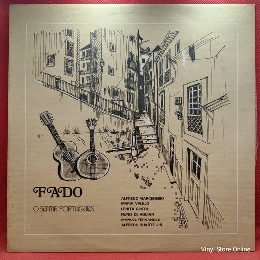 Alfredo Marceneiro / Maria Valejo / Lenita Gentil / Nuno De Aguiar / Manuel Fernandes / Alfredo Duarte J.R. - Fado - O Sentir Português (LP)