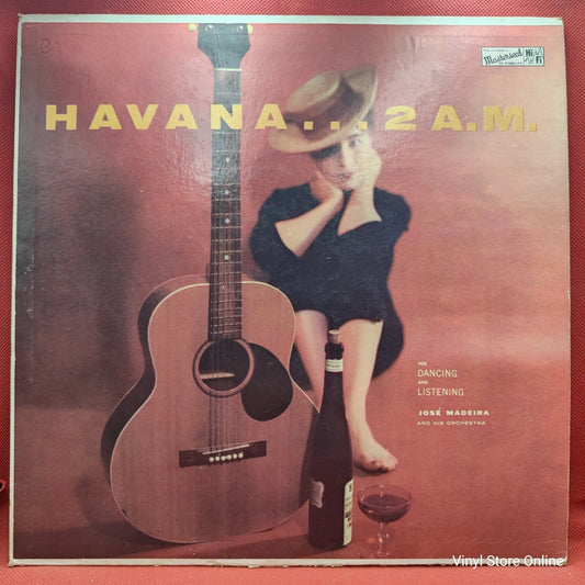 Jose Madeira And His Orchestra / Carlos Montoya - Havana At 2 A.M. (LP)