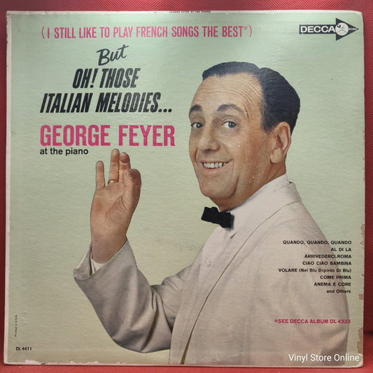 George Feyer - (I Still Like to Play French Songs The Best) But Oh! Those Italian Melodies... (LP)