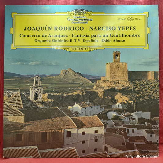 Joaquín Rodrigo · Narciso Yepes - Orquesta Sinfónica De La R.T.V. Española* · Odón Alonso - Concierto De Aranjuez / Fantasía Para Un Gentilhombre (LP)