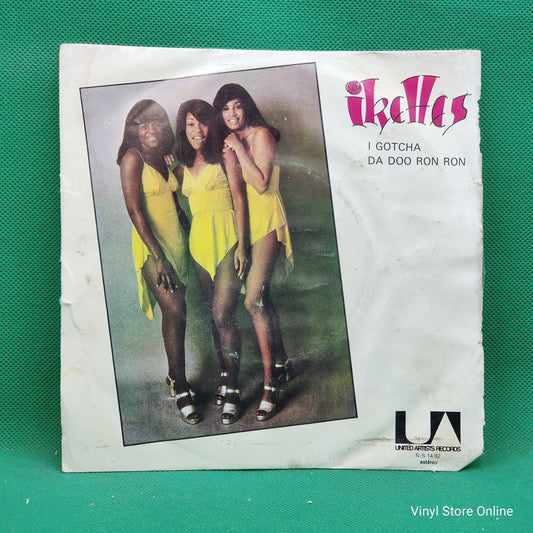 The Ikettes - I Gotcha/Da Doo Ron Ron (SP)