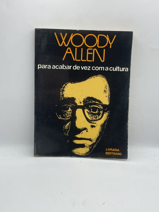 Livro:Para acabar de vez com a cultura- Woody Allen
