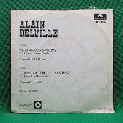 Alain Delville ‎– Ne M'Abandonne Pas / Comme La Perle La Plus Rare - Vinyl Store Online