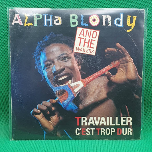 Alpha Blondy And The Wailers ‎– Travailler C'est Trop Dur - Vinyl Store Online