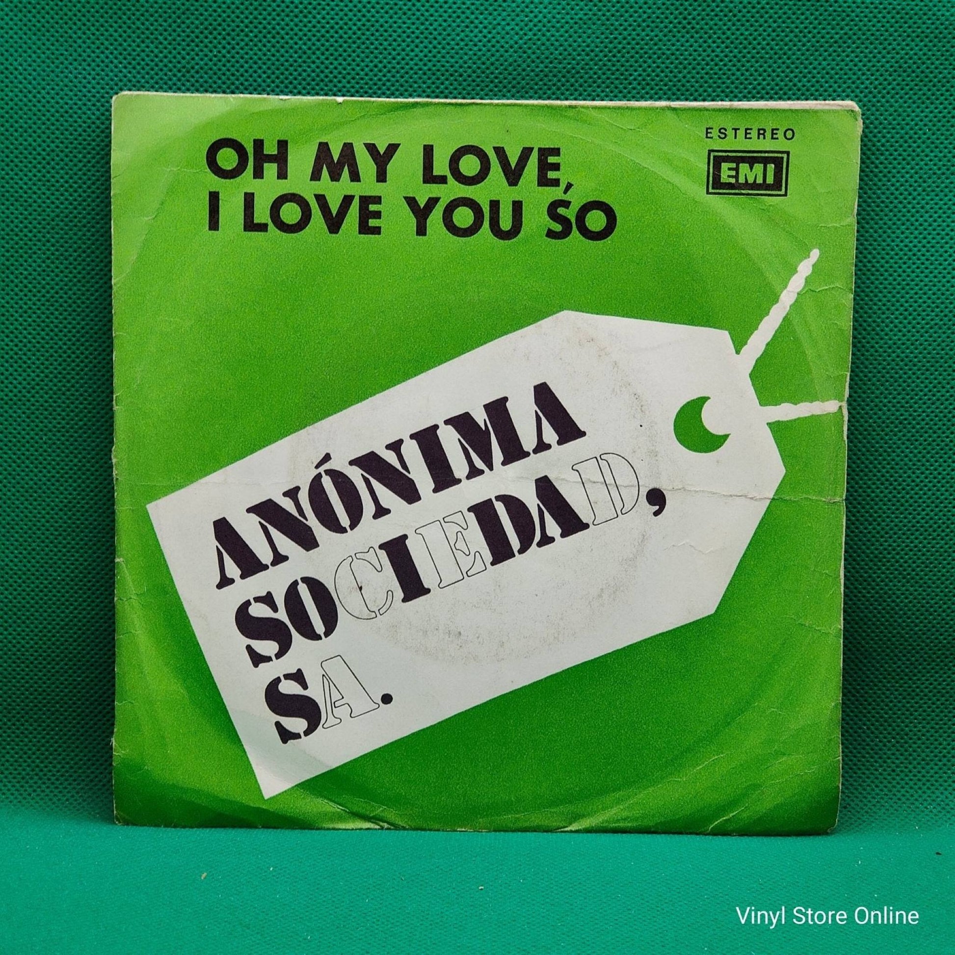 Anónima Sociedad S A. ‎– Oh My Love, I Love You So - Vinyl Store Online