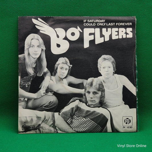 Bo' Flyers ‎– If Saturday Could Only Last Forever / 17 Teenage Dream - Vinyl Store Online
