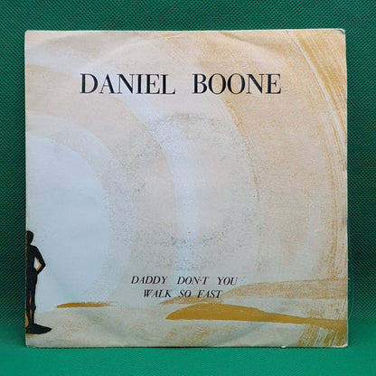 Daniel Boone ‎– Daddy Don't You Walk So Fast / Tiger Woman - Vinyl Store Online