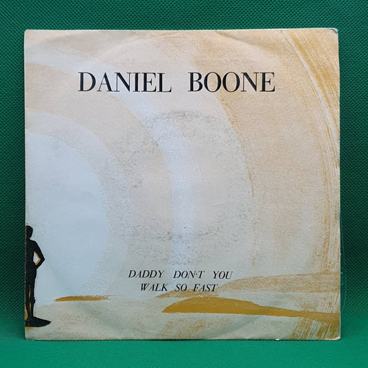 Daniel Boone ‎– Daddy Don't You Walk So Fast / Tiger Woman - Vinyl Store Online