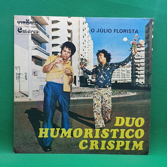 Duo Humorístico Crispim ‎– O Júlio Florista - Vinyl Store Online