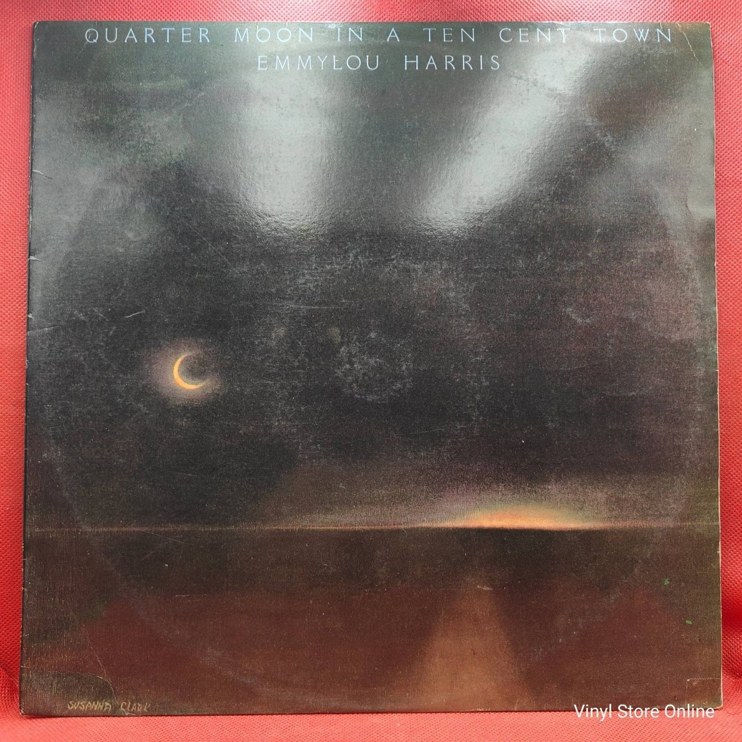 Emmylou Harris ‎– Quarter Moon In A Ten Cent Town - Vinyl Store Online