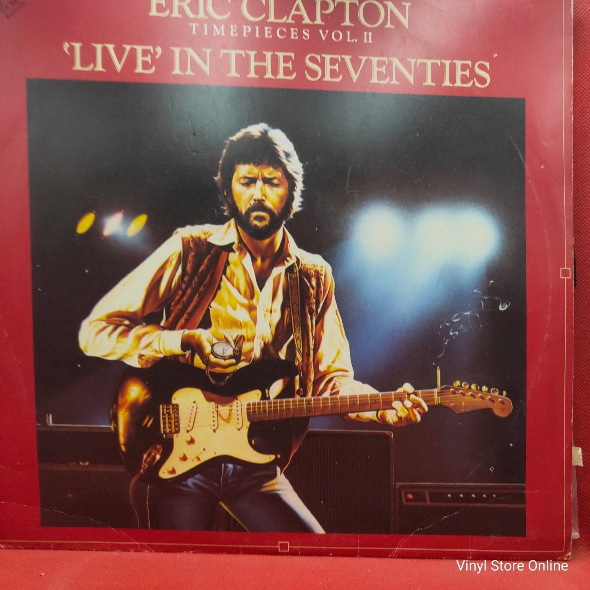 Eric Clapton ‎– Timepieces Vol. II - 'Live' In The Seventies - Vinyl Store Online