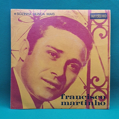 Francisco Martinho – Sozinha Nunca Mais - Vinyl Store Online