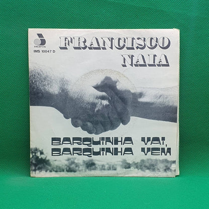 Francisco Naia ‎– Barquinha Vai, Barquinha Vem - Vinyl Store Online