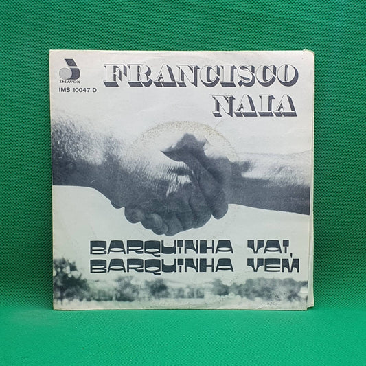 Francisco Naia ‎– Barquinha Vai, Barquinha Vem - Vinyl Store Online