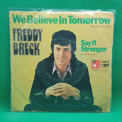 Freddy Breck ‎– We Believe In Tomorrow / Say It Stronger - Vinyl Store Online
