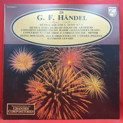 G F Händel, Heinz Holliger, Raymond Leppard, Leslie Pearson ‎– Música Aquática, Suíte nº3, Música para os Reais Fogos de Artifício - Vinyl Store Online
