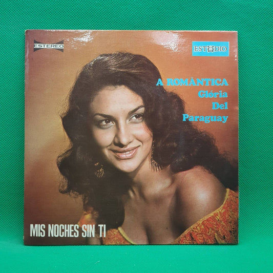 Gloria Del Paraguay ‎– Mis Noches Sin Ti - Vinyl Store Online
