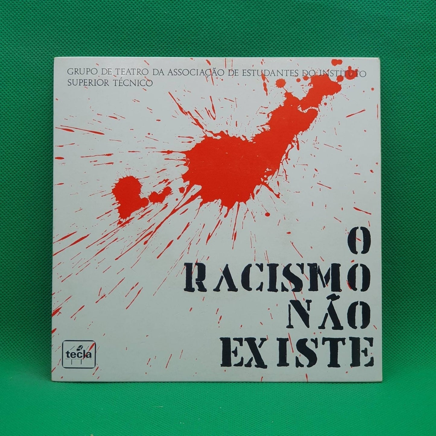 Grupo De Teatro Da Associação De Estudantes Do Instituto Superior Técnico ‎– O Racismo Não Existe - Vinyl Store Online