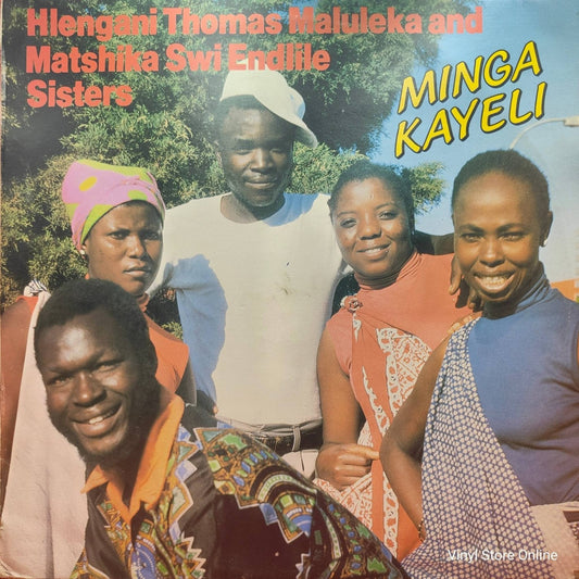 Hlengani Thomas Maluleka And Matshika Swi Endlile Sisters ‎– Minga Kayeli - Vinyl Store Online