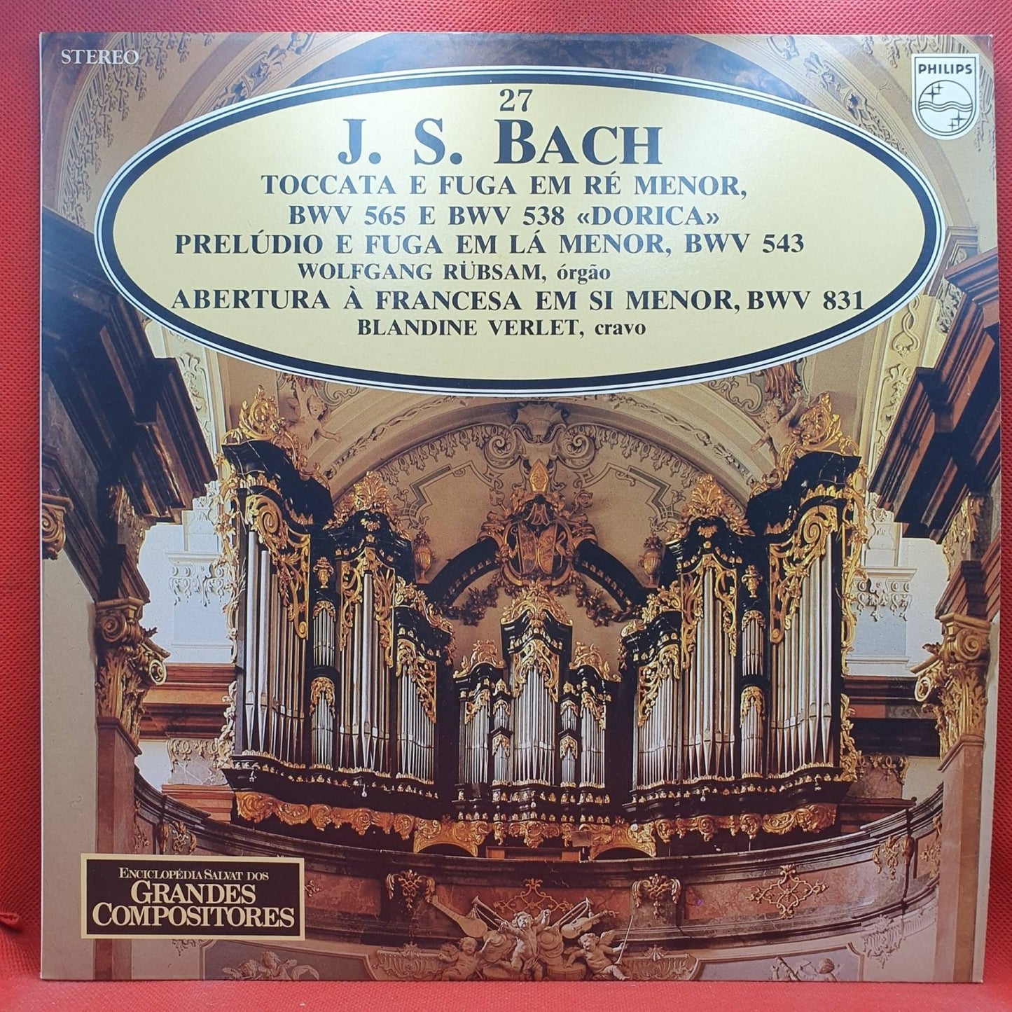 J. S. Bach - Wolfgang Rübsam, Blandine Verlet ‎– Toccata E Fuga Em Ré Menor, BWV 565 E BWV 538 «Dorica» / Prelúdio E Fuga Em Lá Menor, BWV 543 / Abertura À Francesa Em Si Menor, BWV 831 - Vinyl Store Online