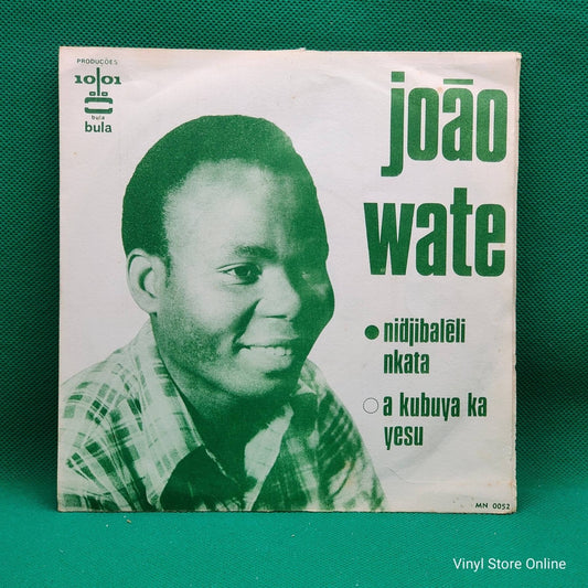 João Wate ‎– Nidjibalêli Nkata / A Kubuya Ka Yesu - Vinyl Store Online