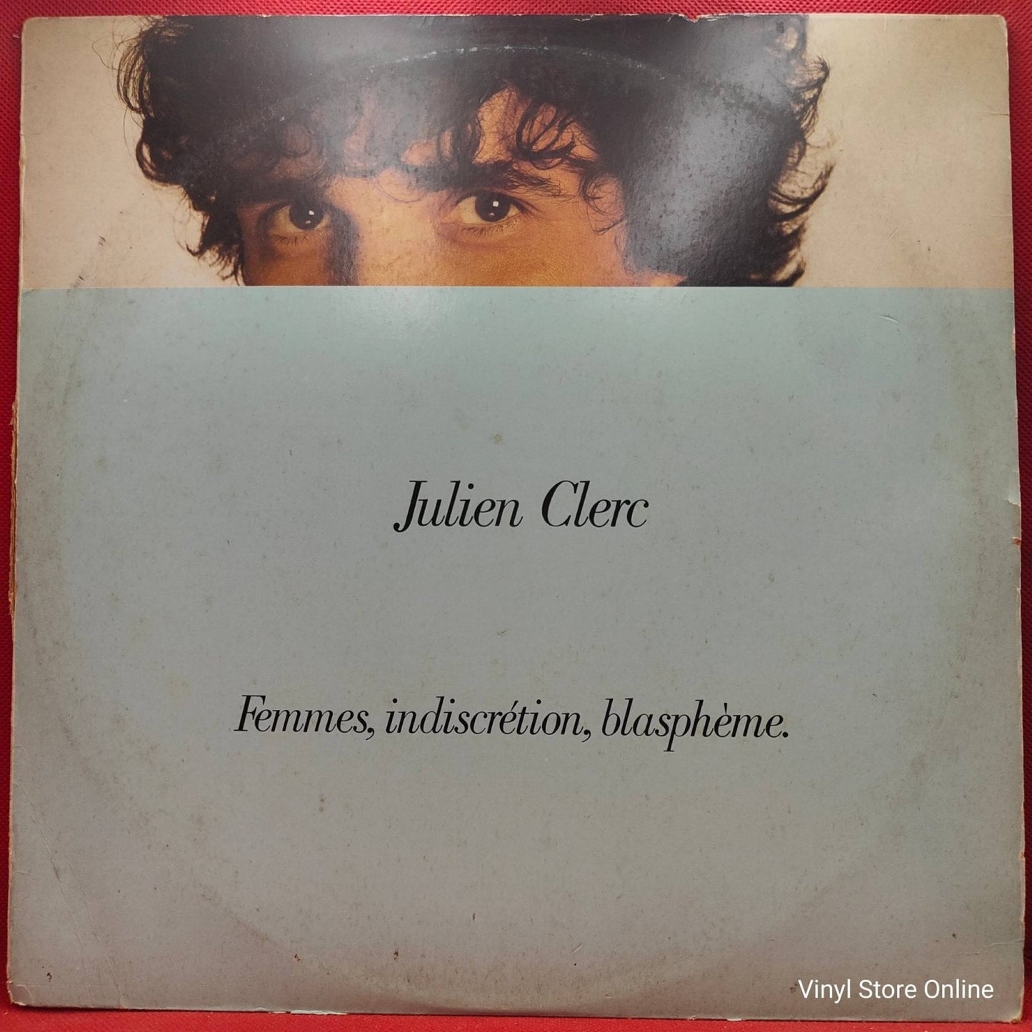 Julien Clerc ‎– Femmes, Indiscrétion, Blasphème - Vinyl Store Online