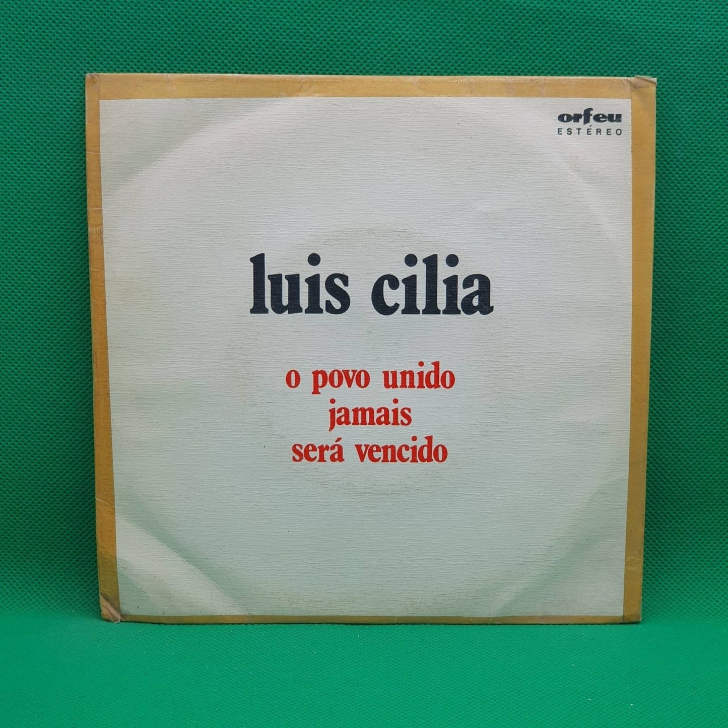 Luis Cilia ‎– O Povo Unido Jamais Sera Vencido - Vinyl Store Online