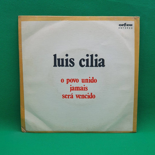 Luis Cilia ‎– O Povo Unido Jamais Sera Vencido - Vinyl Store Online