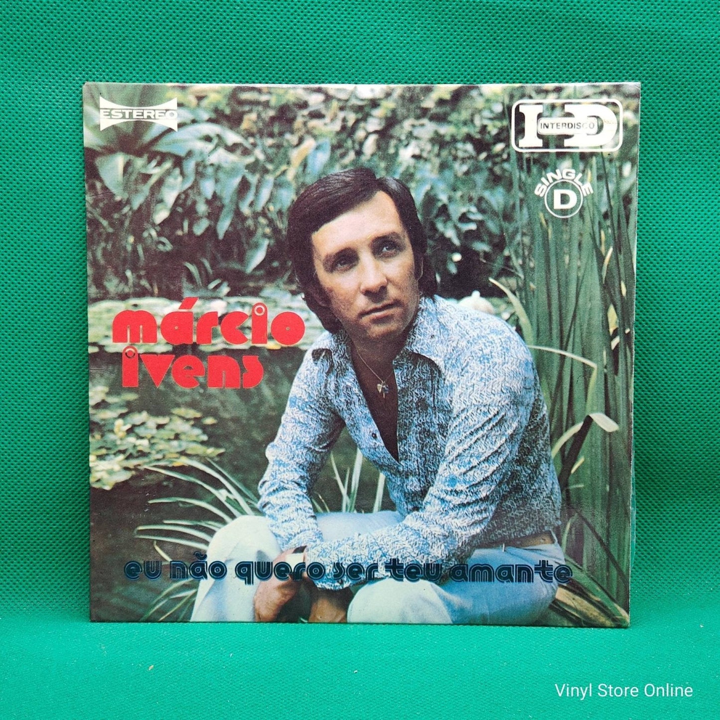 Márcio Ivens ‎– Eu Não Quero Ser Teu Amante - Vinyl Store Online