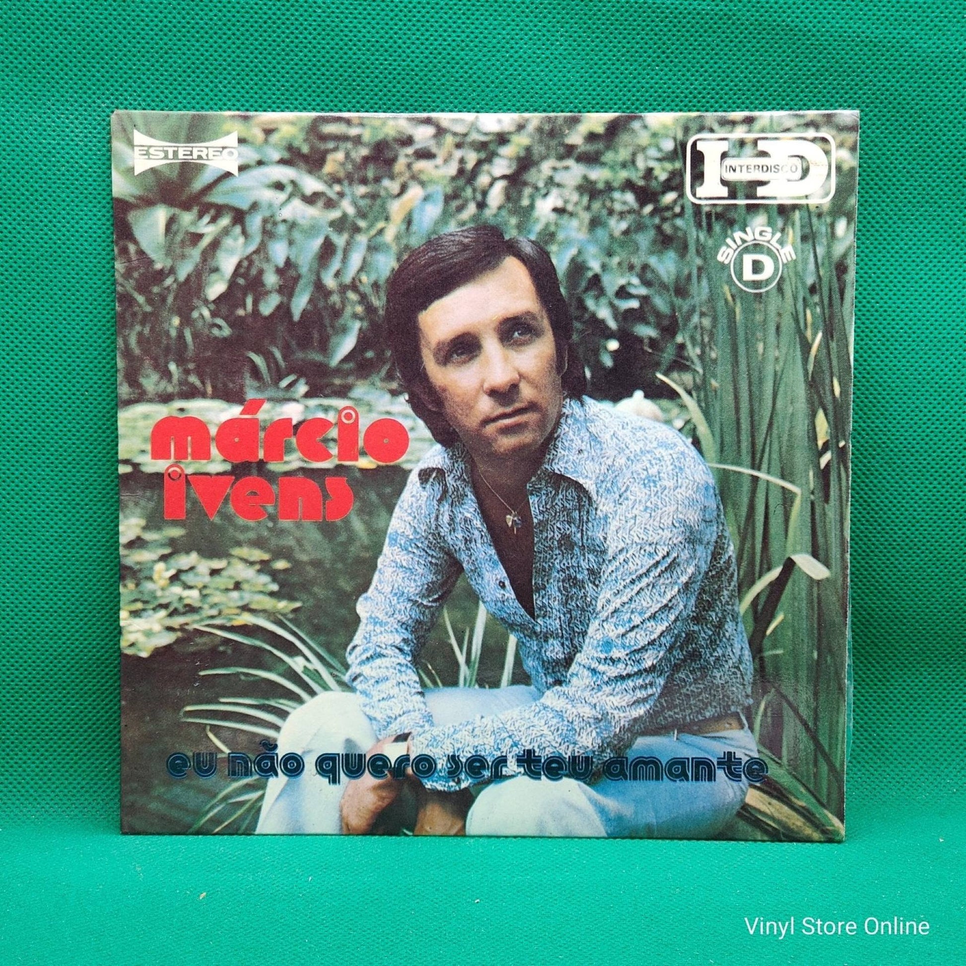Márcio Ivens ‎– Eu Não Quero Ser Teu Amante - Vinyl Store Online