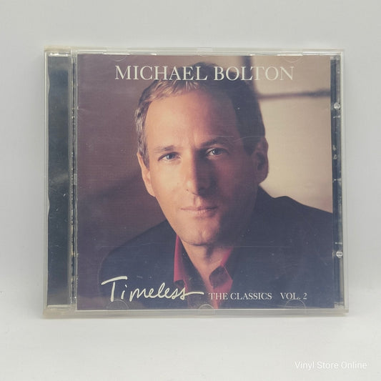 Michael Bolton ‎– Timeless (The Classics Vol. 2) - Vinyl Store Online