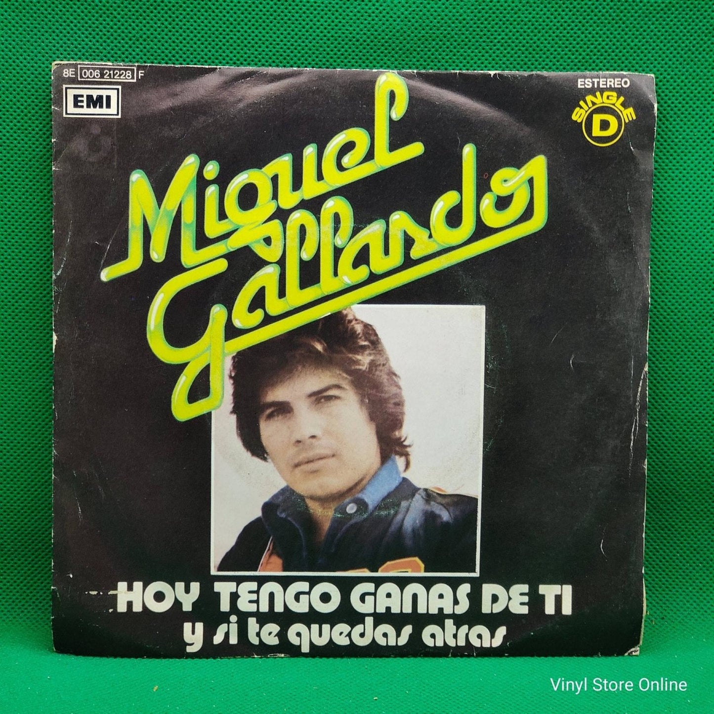 Miguel Gallardo ‎– Hoy Tengo Ganas De Ti / Y Si Te Quedas Atras - Vinyl Store Online