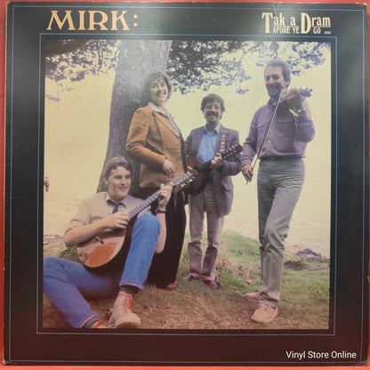 Mirk ‎– Tak A Dram Afore Ye Go - Vinyl Store Online