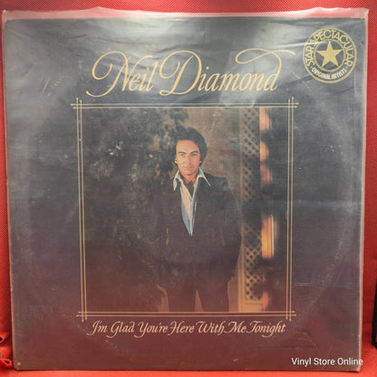 Neil Diamond ‎– I'm Glad You're Here With Me Tonight - Vinyl Store Online