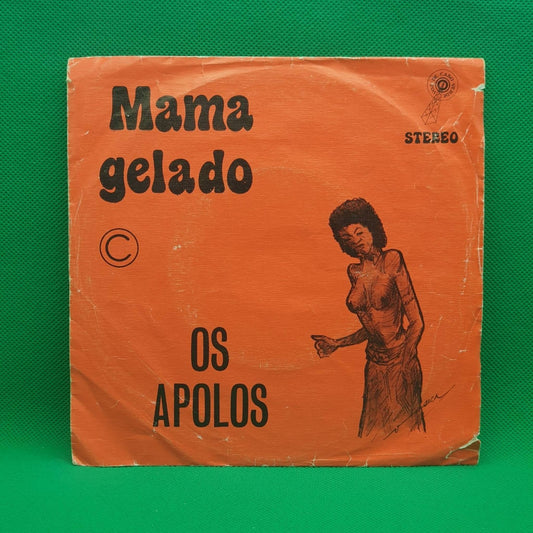 Os Apolos ‎– Mama Gelado - Vinyl Store Online