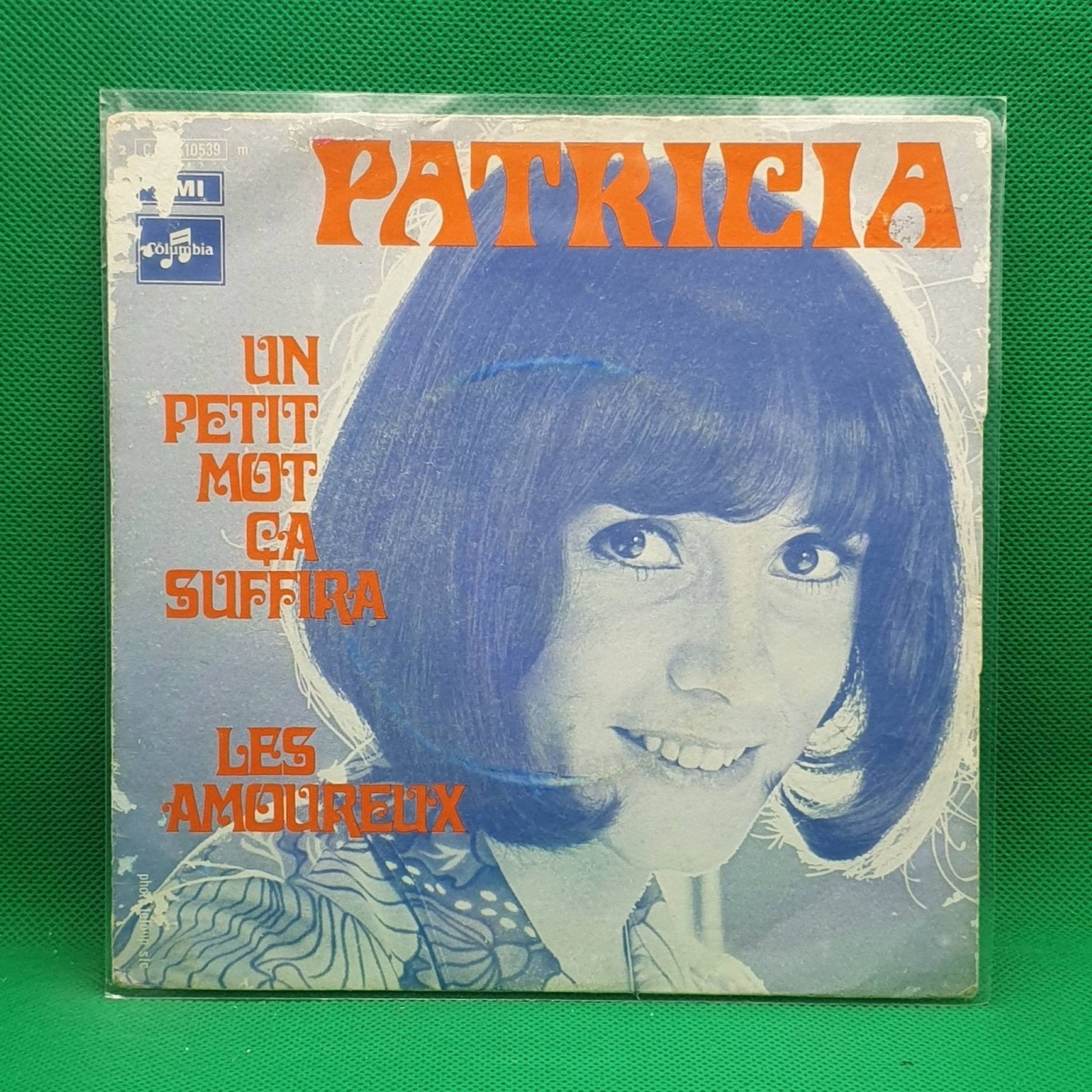 Patricia ‎– Un Petit Mot Ca Suffira / Les Amoureux - Vinyl Store Online