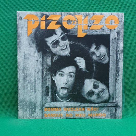 PizoLizo ‎– Bomba Nuclear Não! / Sangue No Meu Mundo - Vinyl Store Online